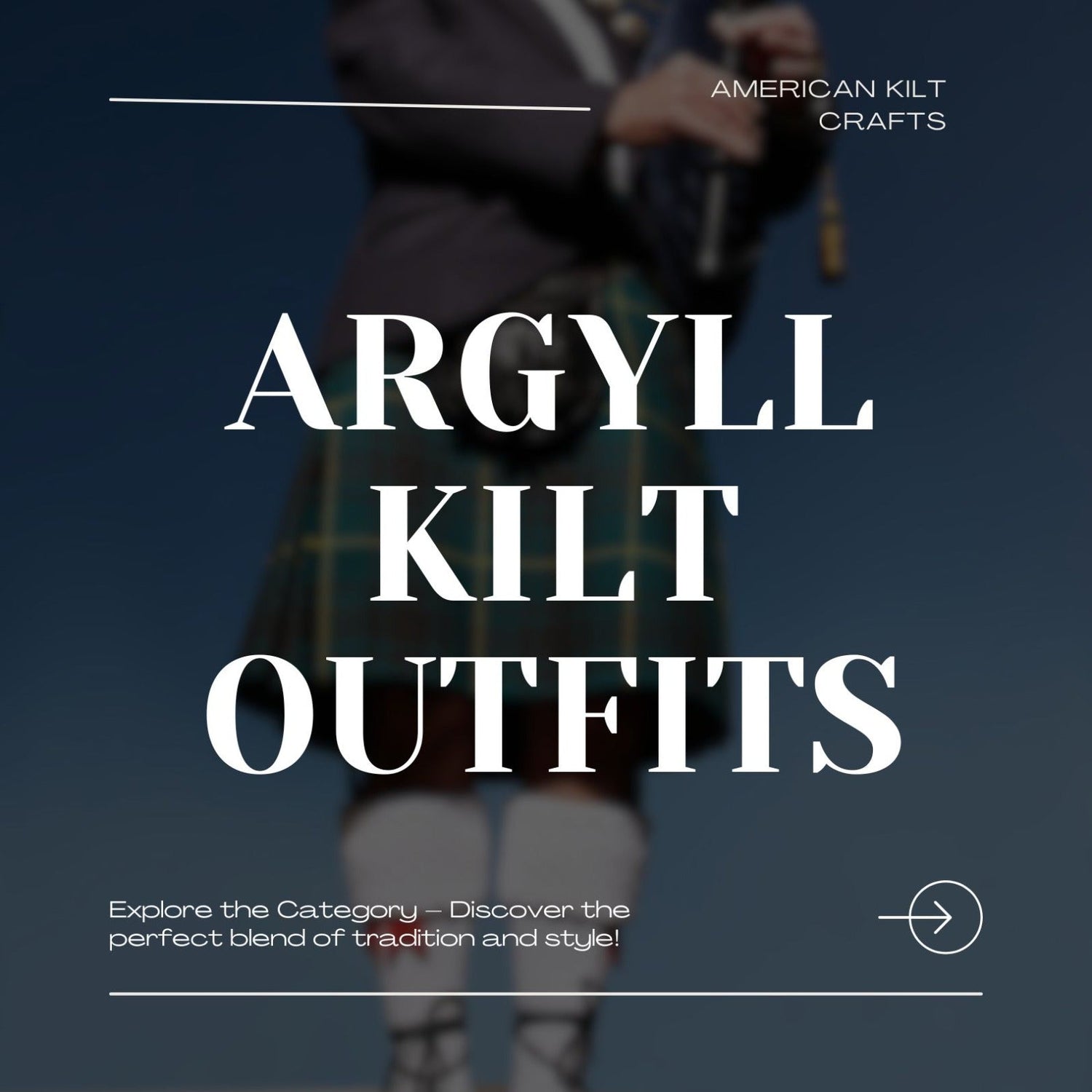 Argyll Kilt Outfits