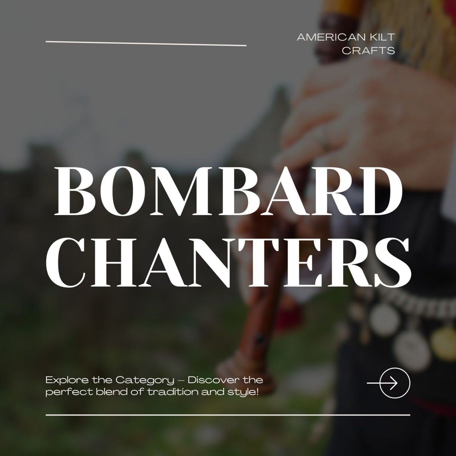 Bombard Chanters